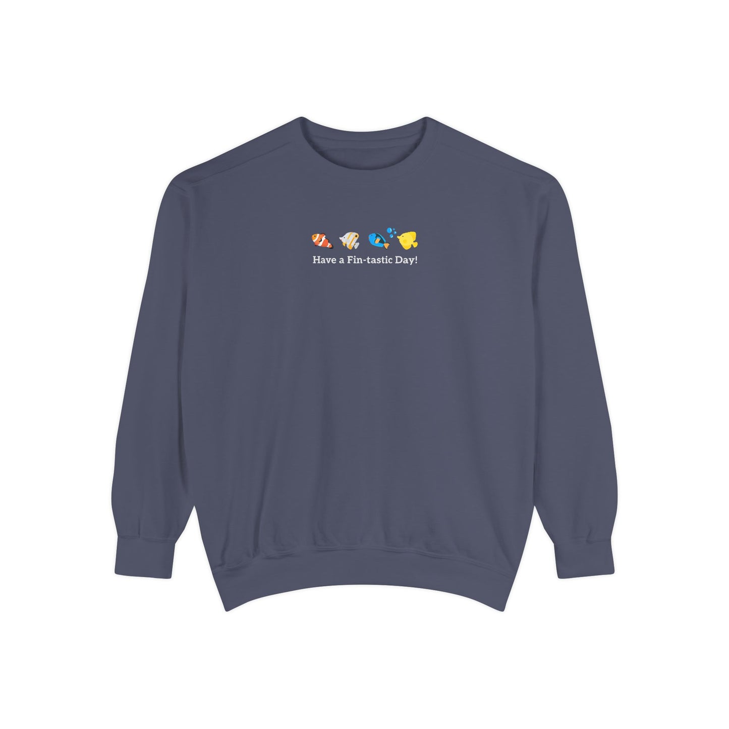 Have a Fin-tastic Day! Premium Sweatshirt