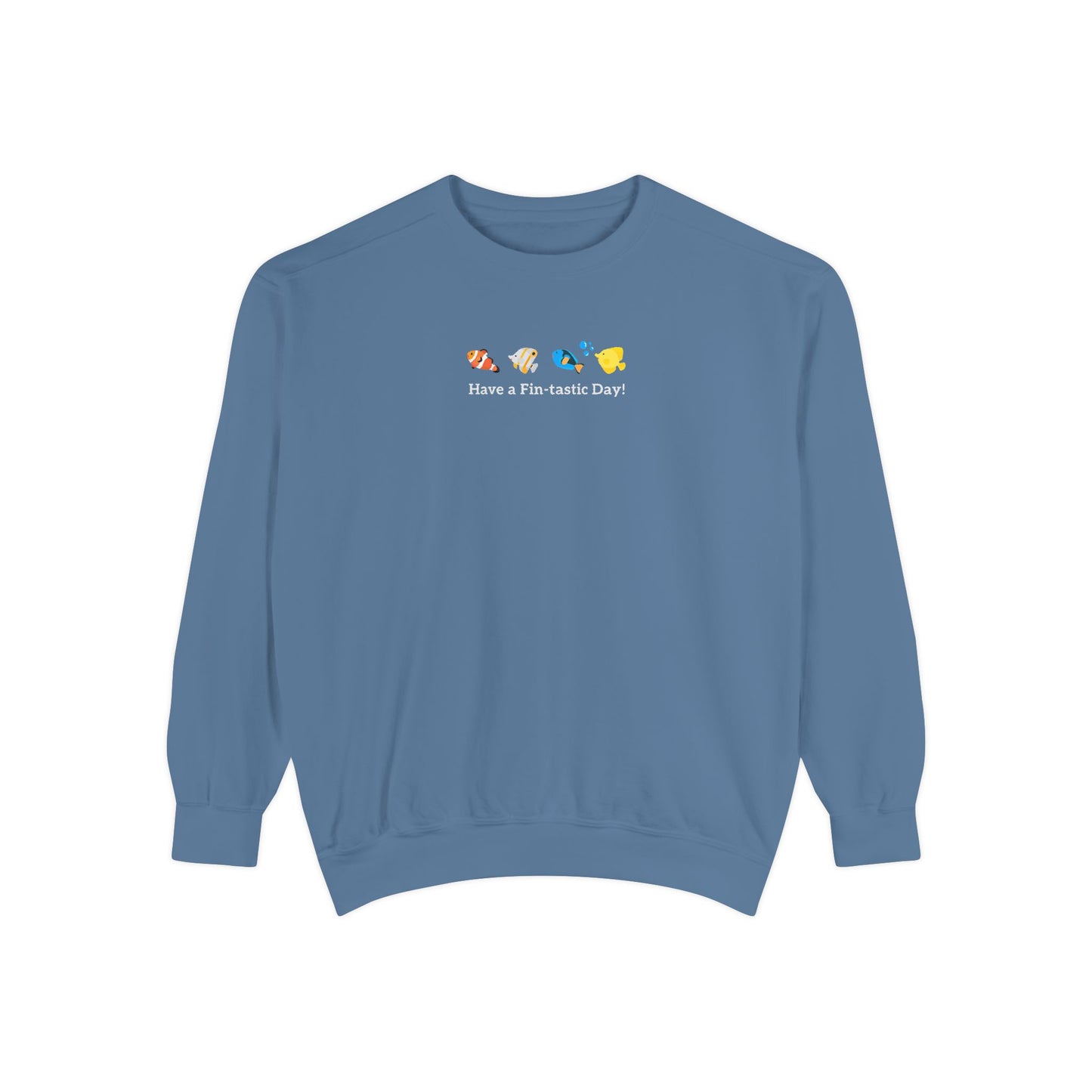 Have a Fin-tastic Day! Premium Sweatshirt
