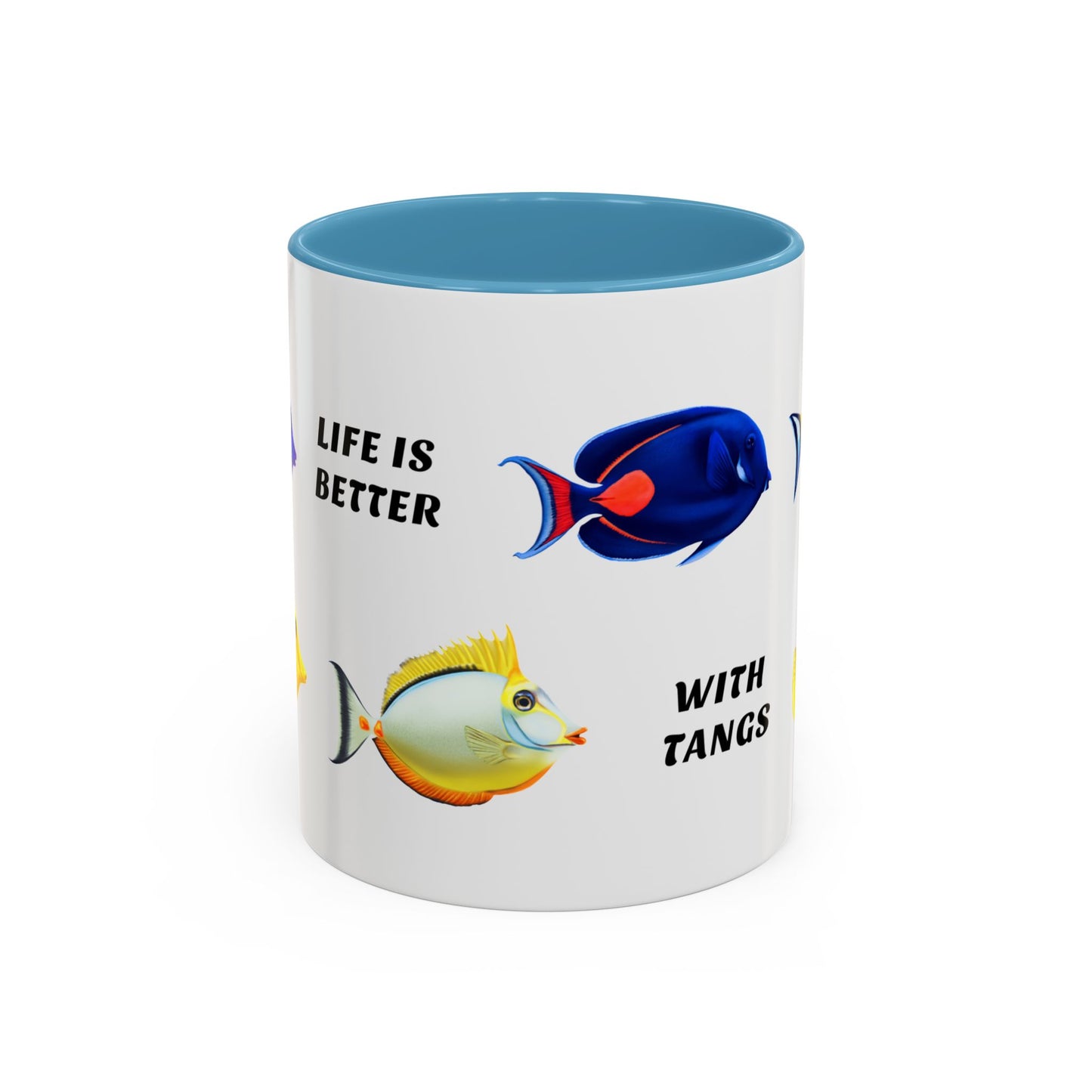 Life Is Better with Tangs Mug