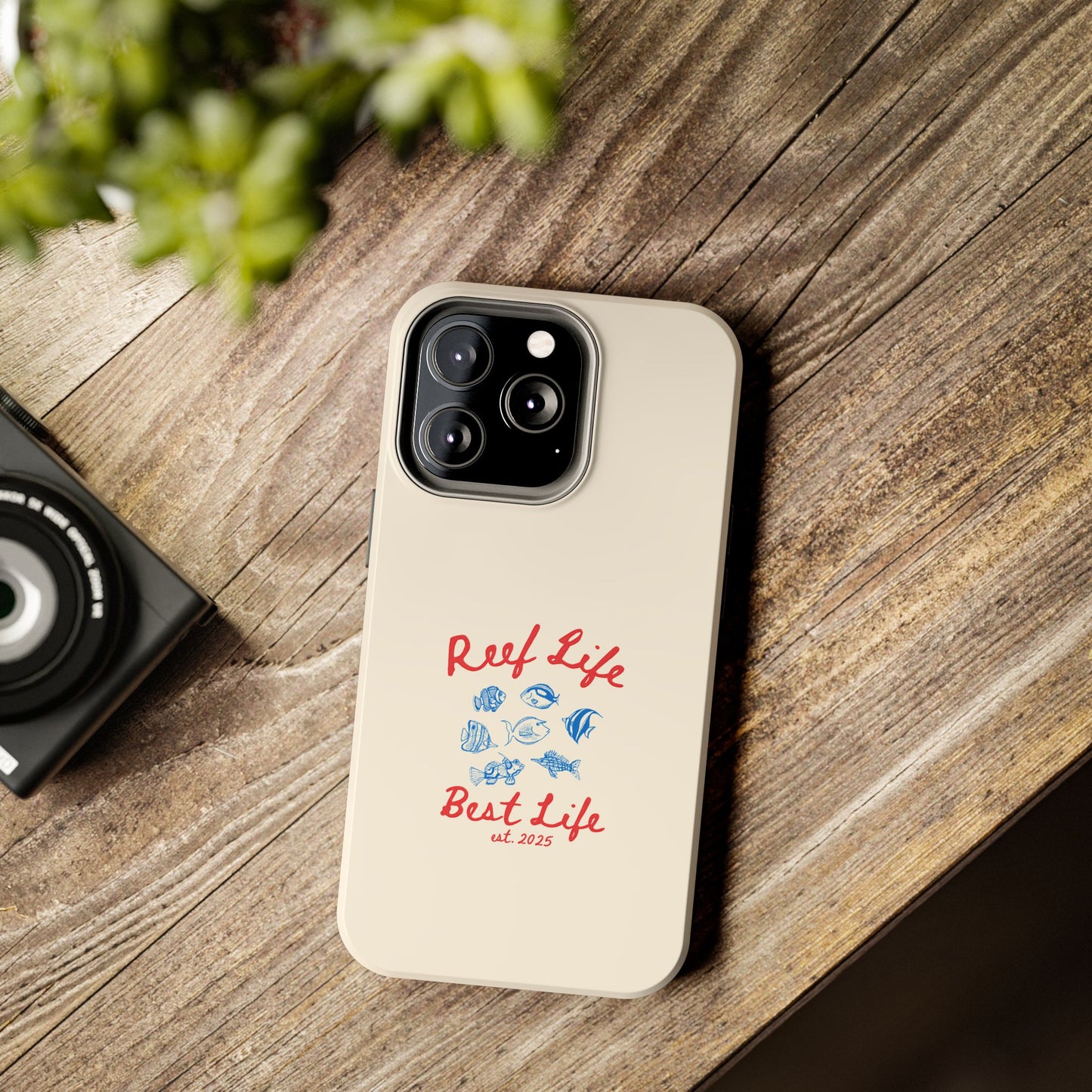 Reef Life, Best Life Phone Case