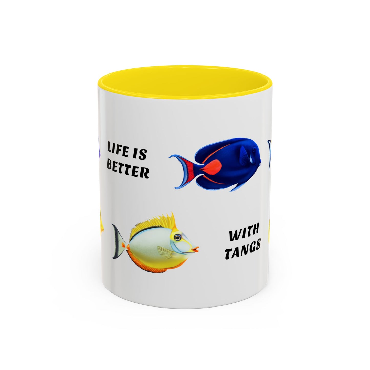 Life Is Better with Tangs Mug