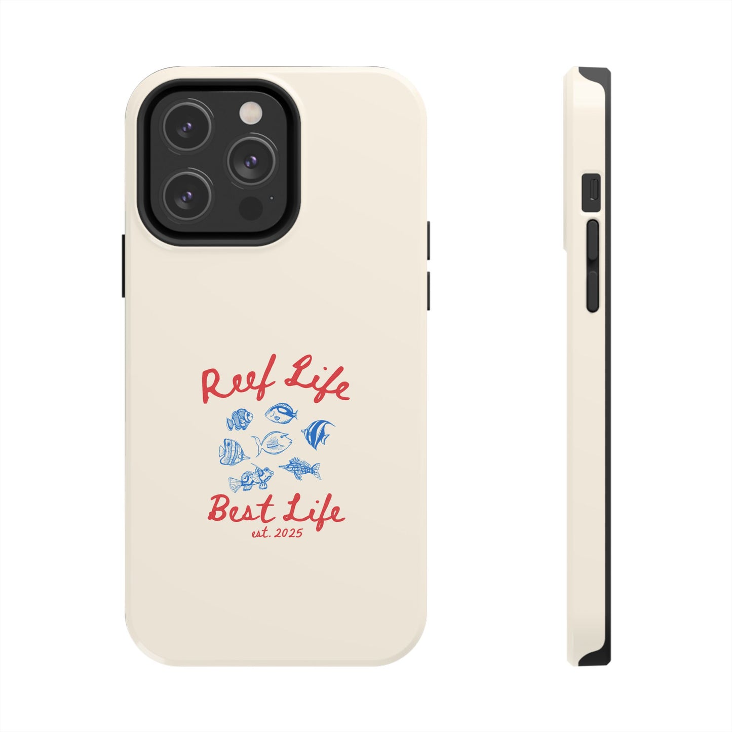 Reef Life, Best Life Phone Case