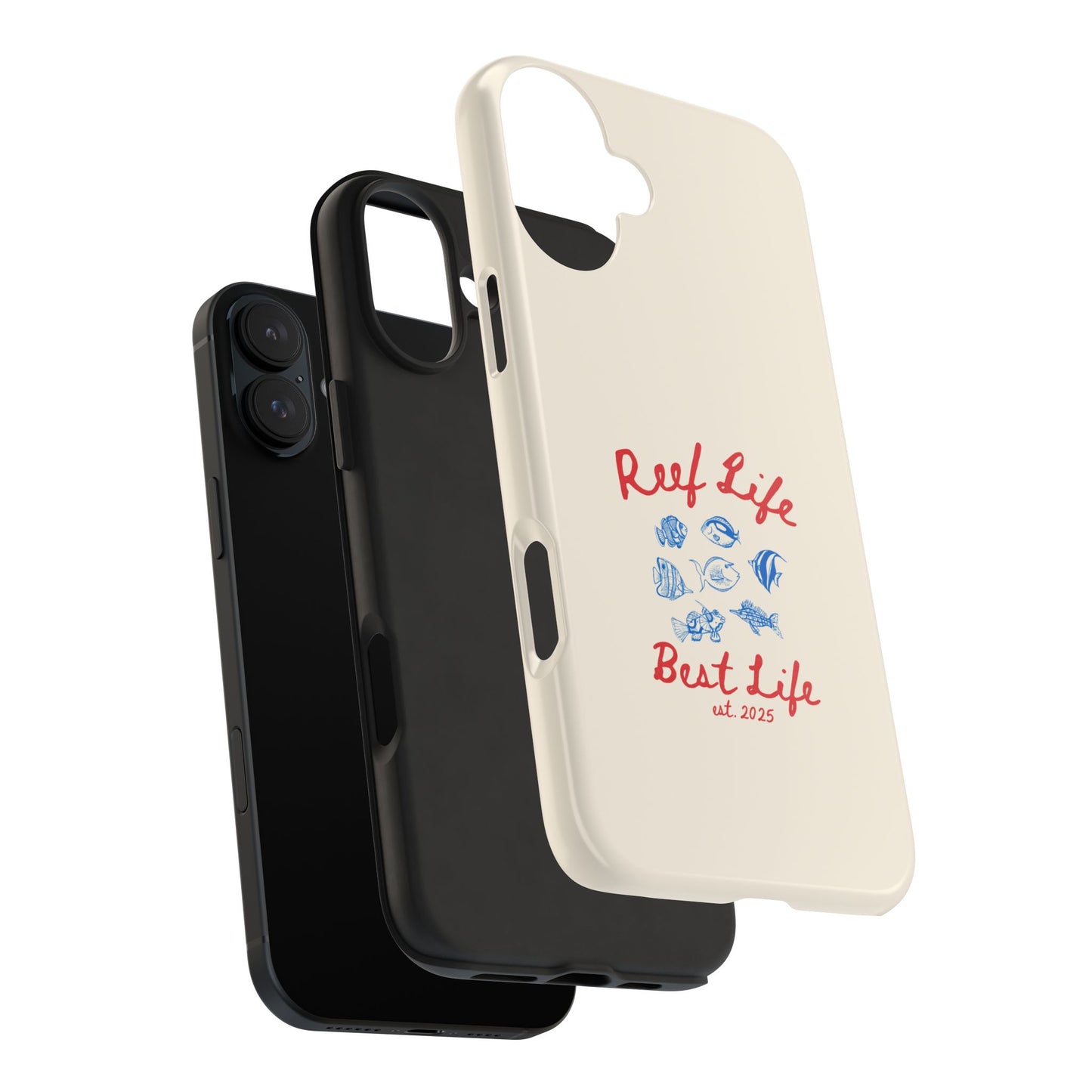 Reef Life, Best Life Phone Case
