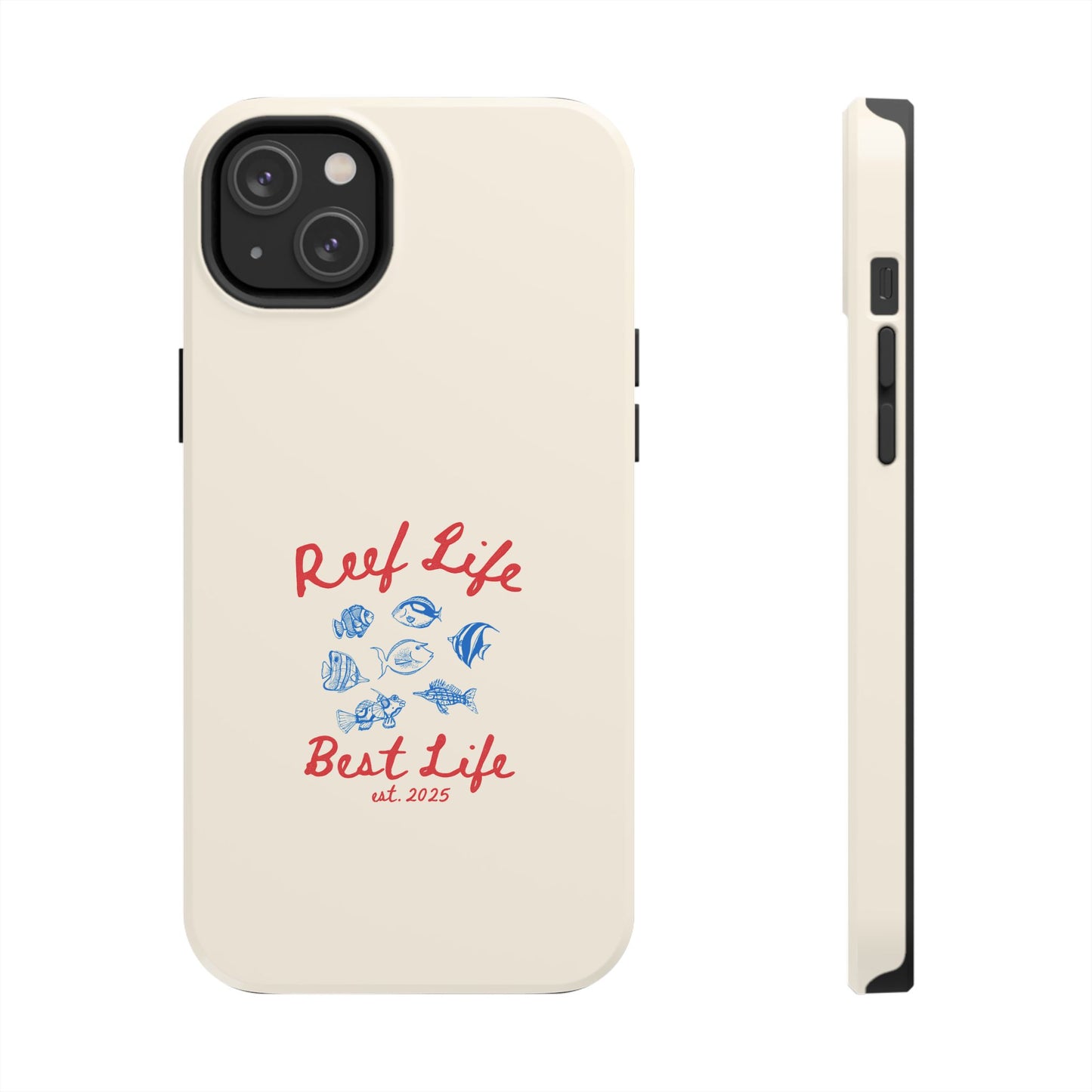 Reef Life, Best Life Phone Case