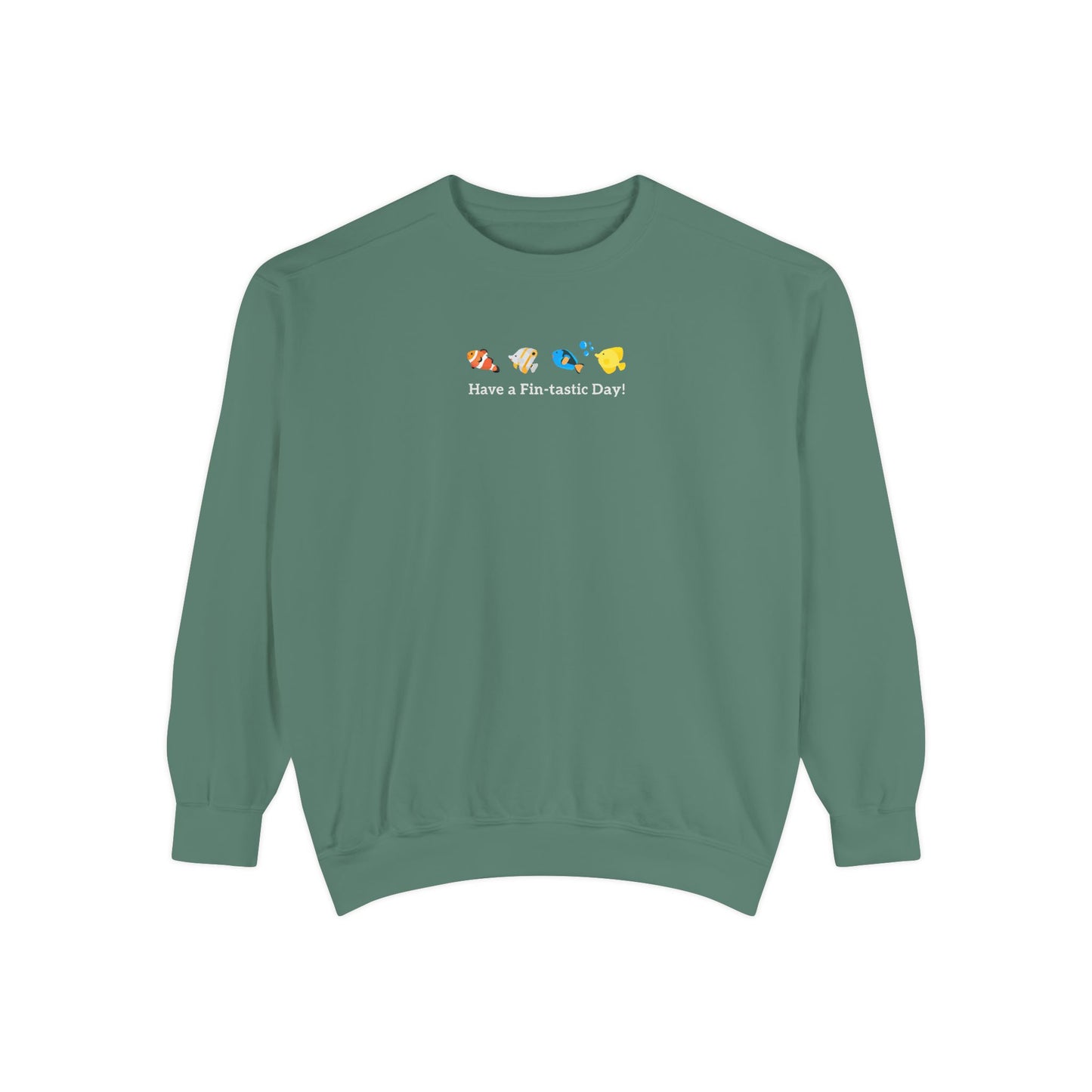 Have a Fin-tastic Day! Premium Sweatshirt