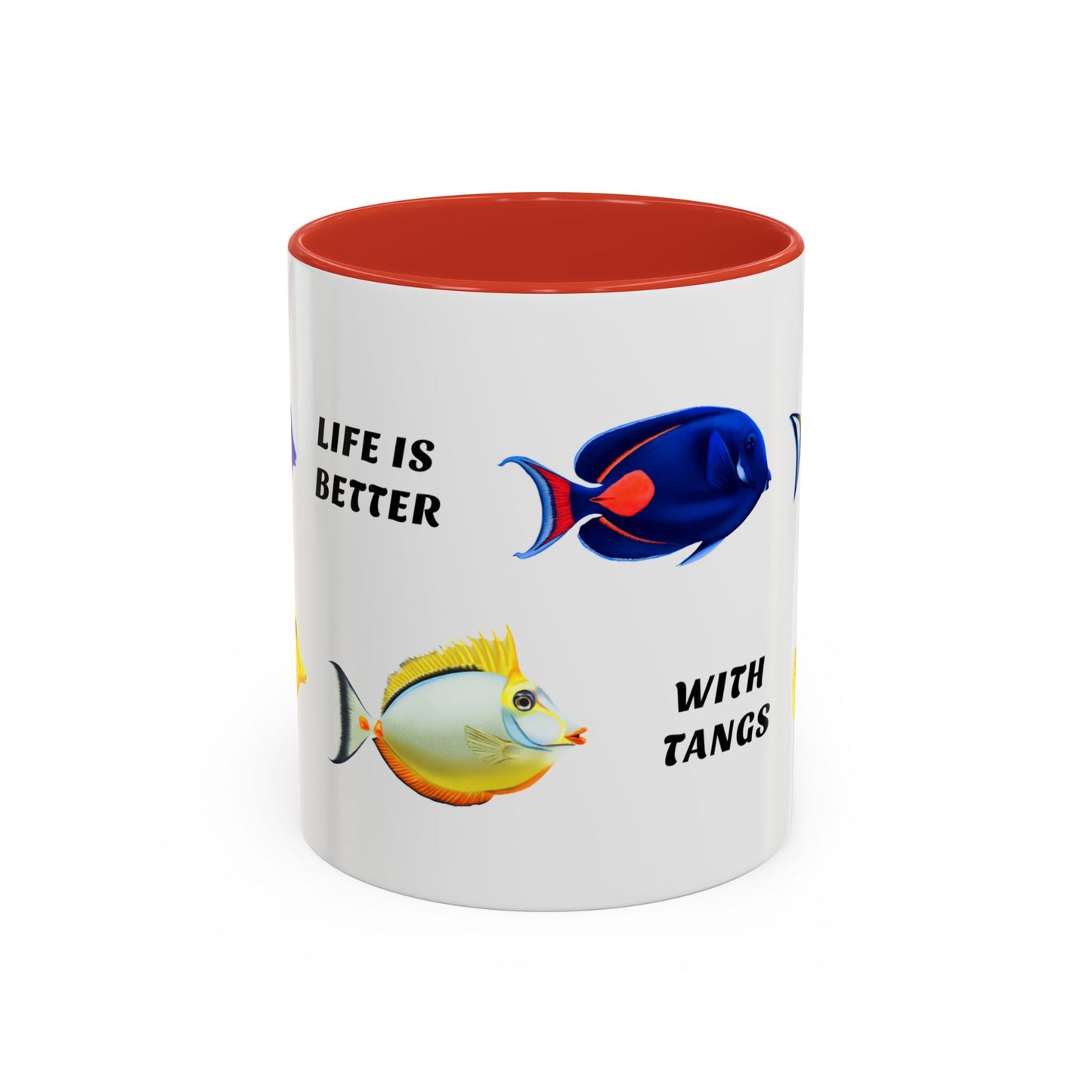 Life Is Better with Tangs Mug