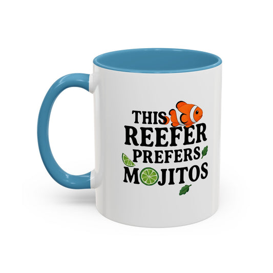 This Reefer Prefers Mojitos Mug Cup