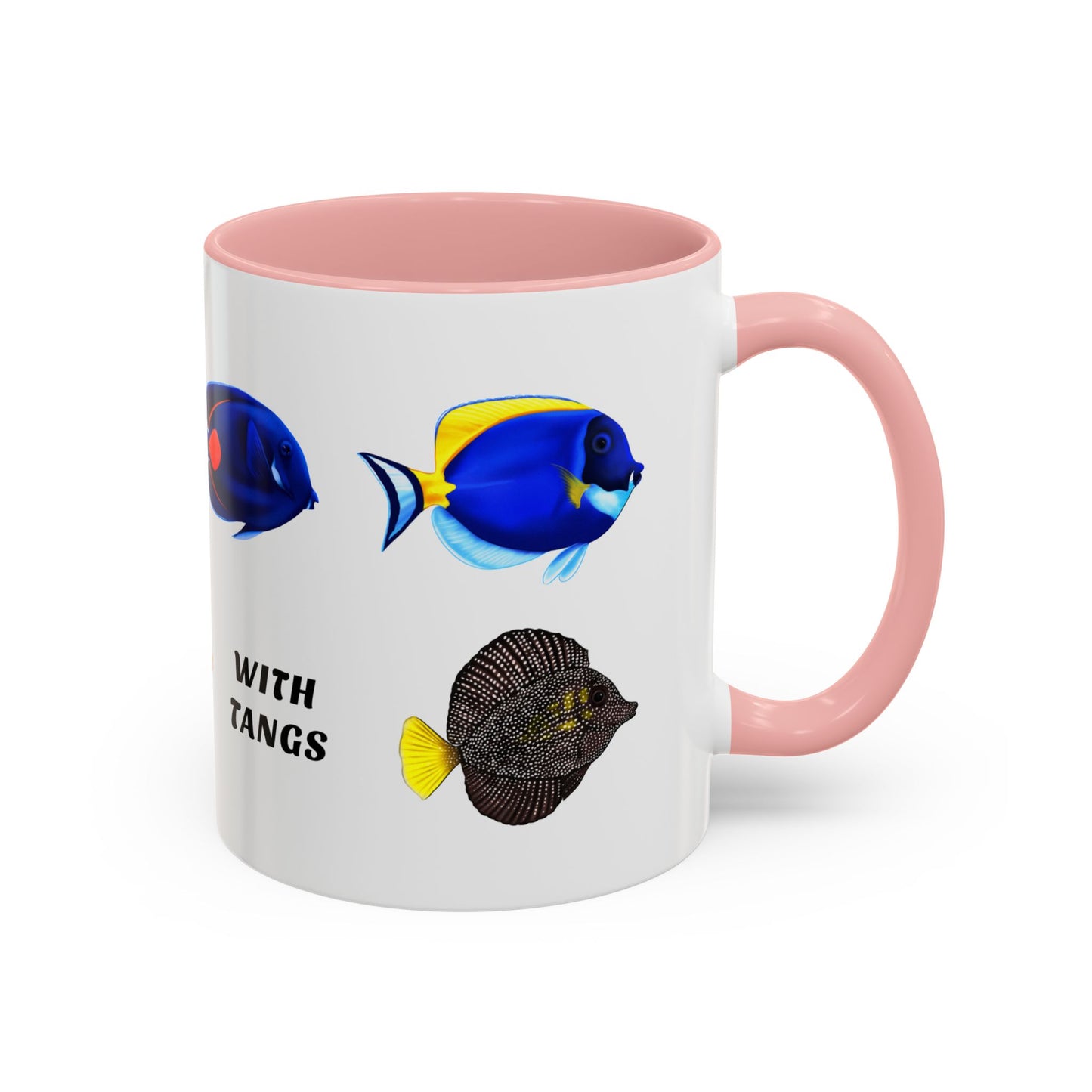 Life Is Better with Tangs Mug