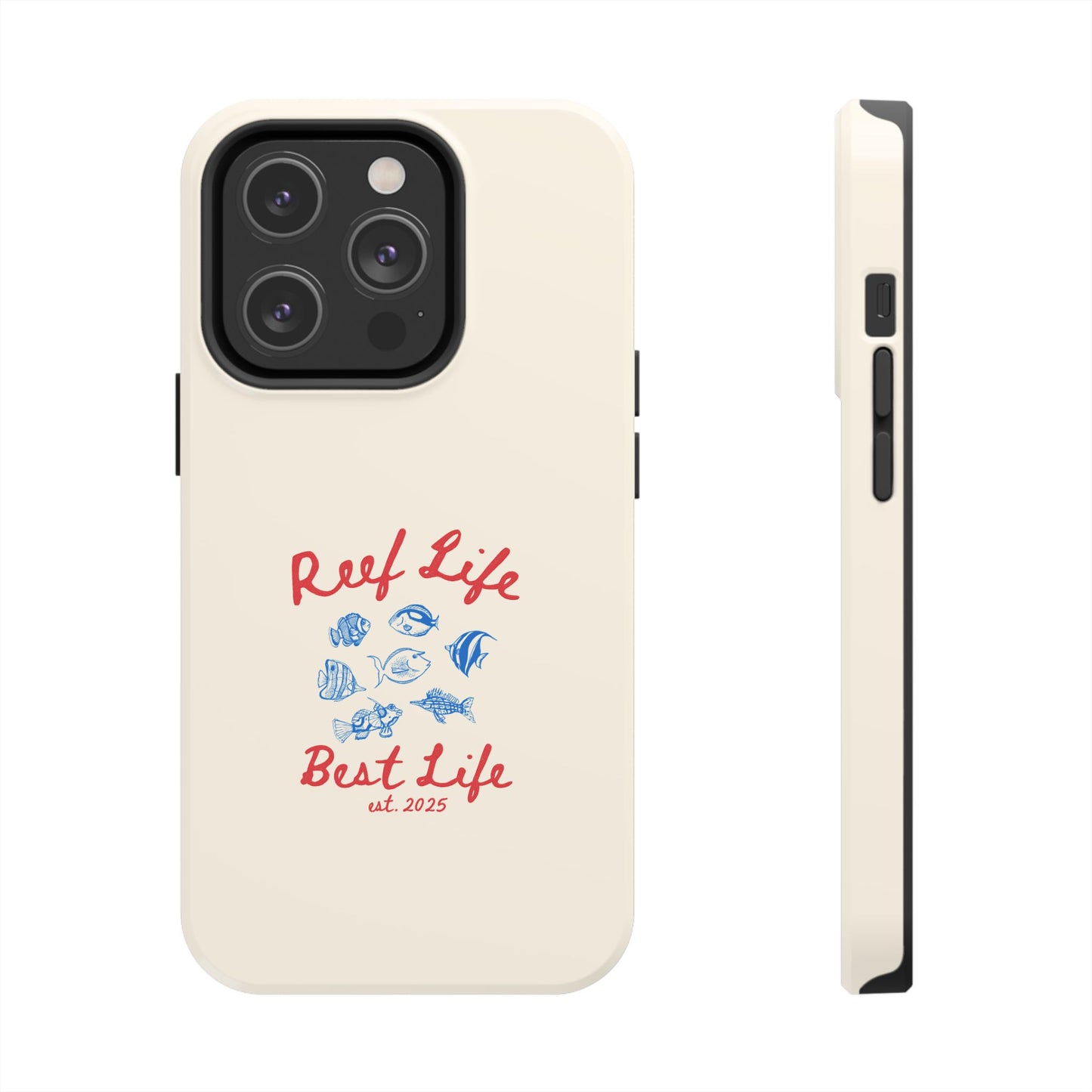 Reef Life, Best Life Phone Case
