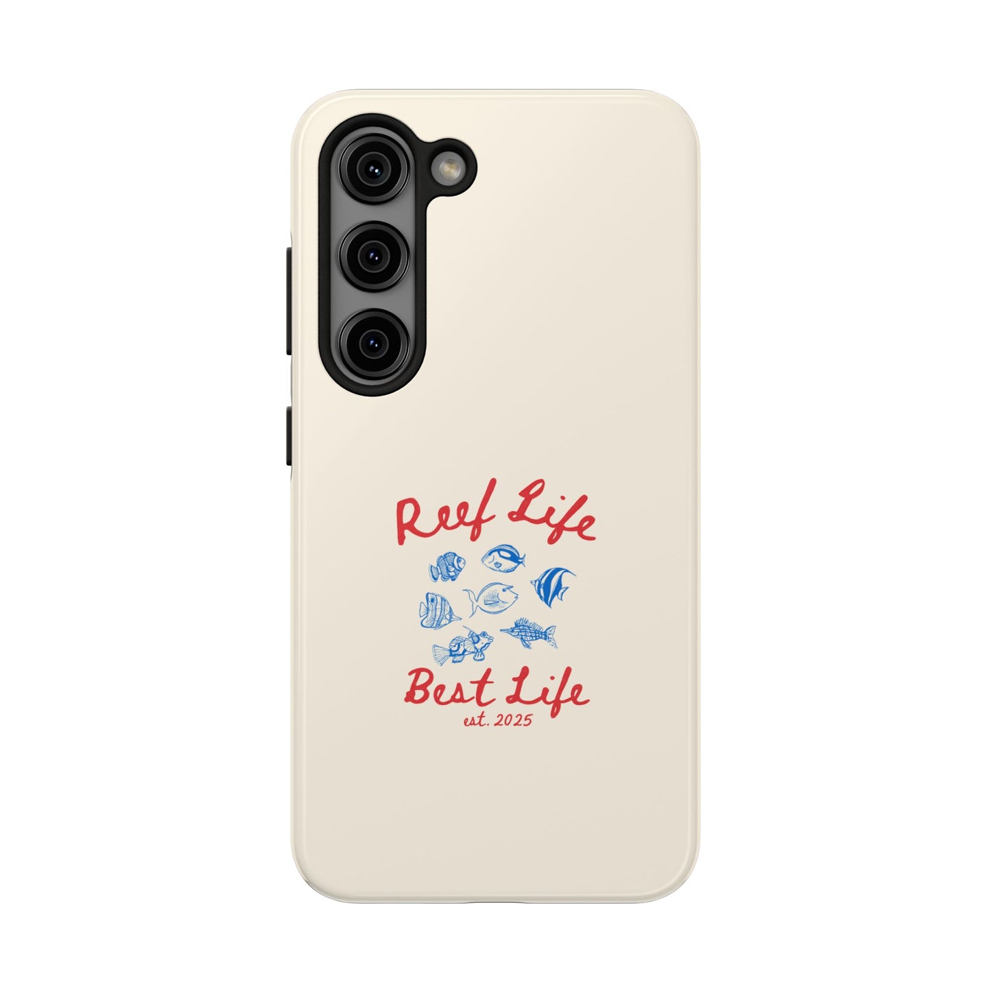 Reef Life, Best Life Phone Case