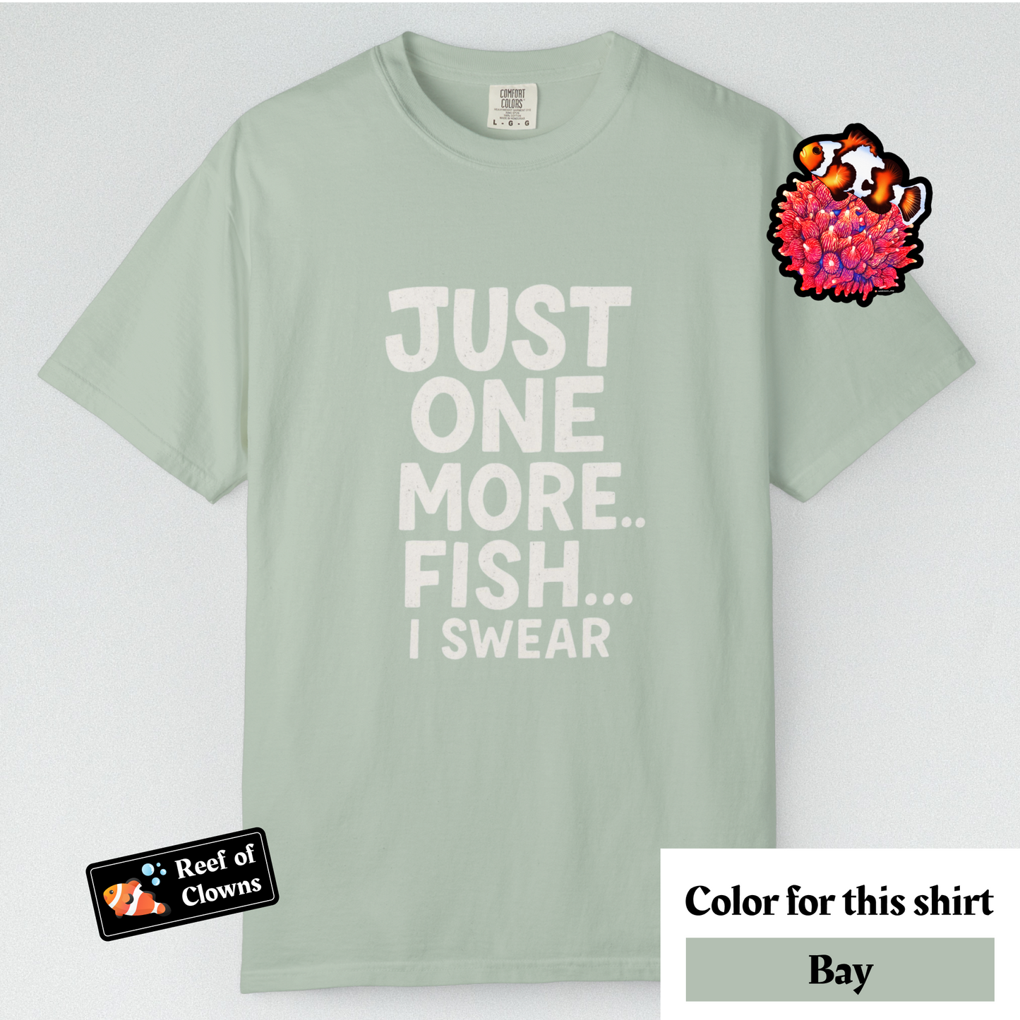 Just One More Fish - Graphic Shirt