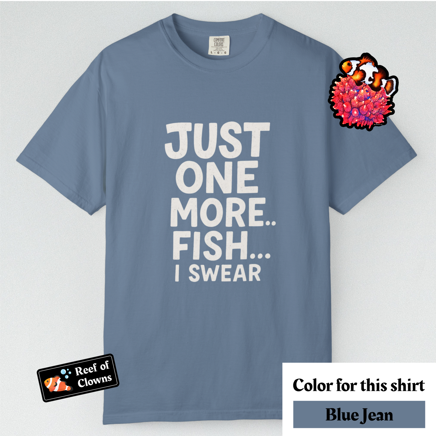 Just One More Fish - Graphic Shirt