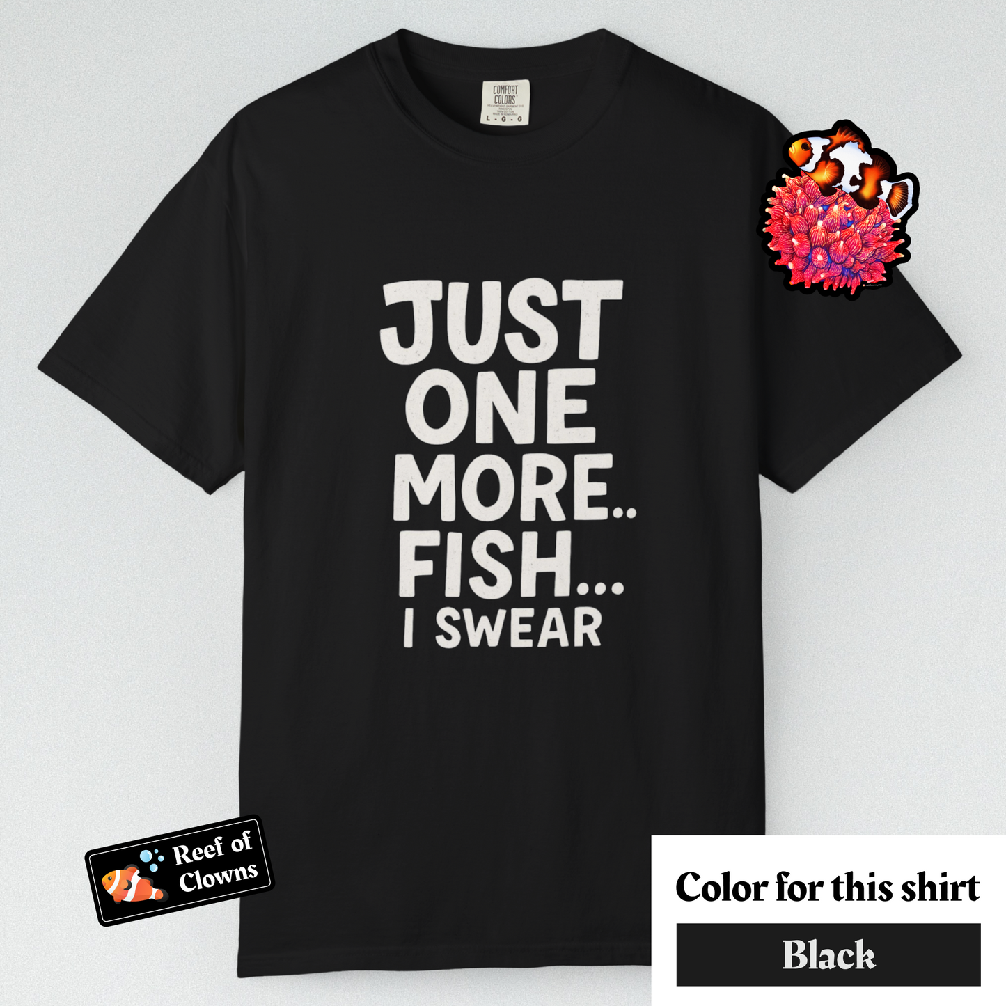 Just One More Fish - Graphic Shirt