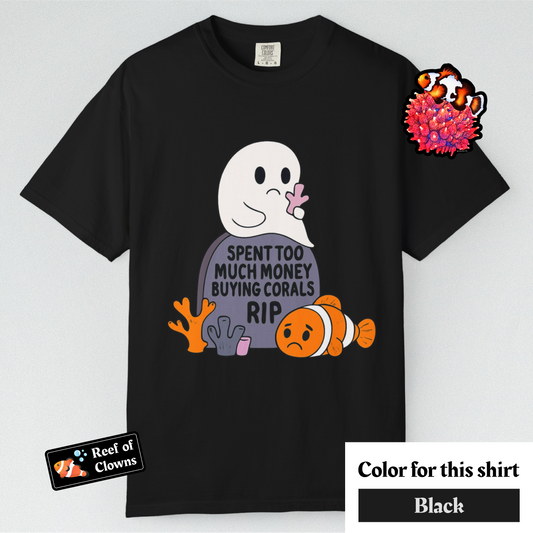 Spent Too Much Money on Corals - Graphic Shirt