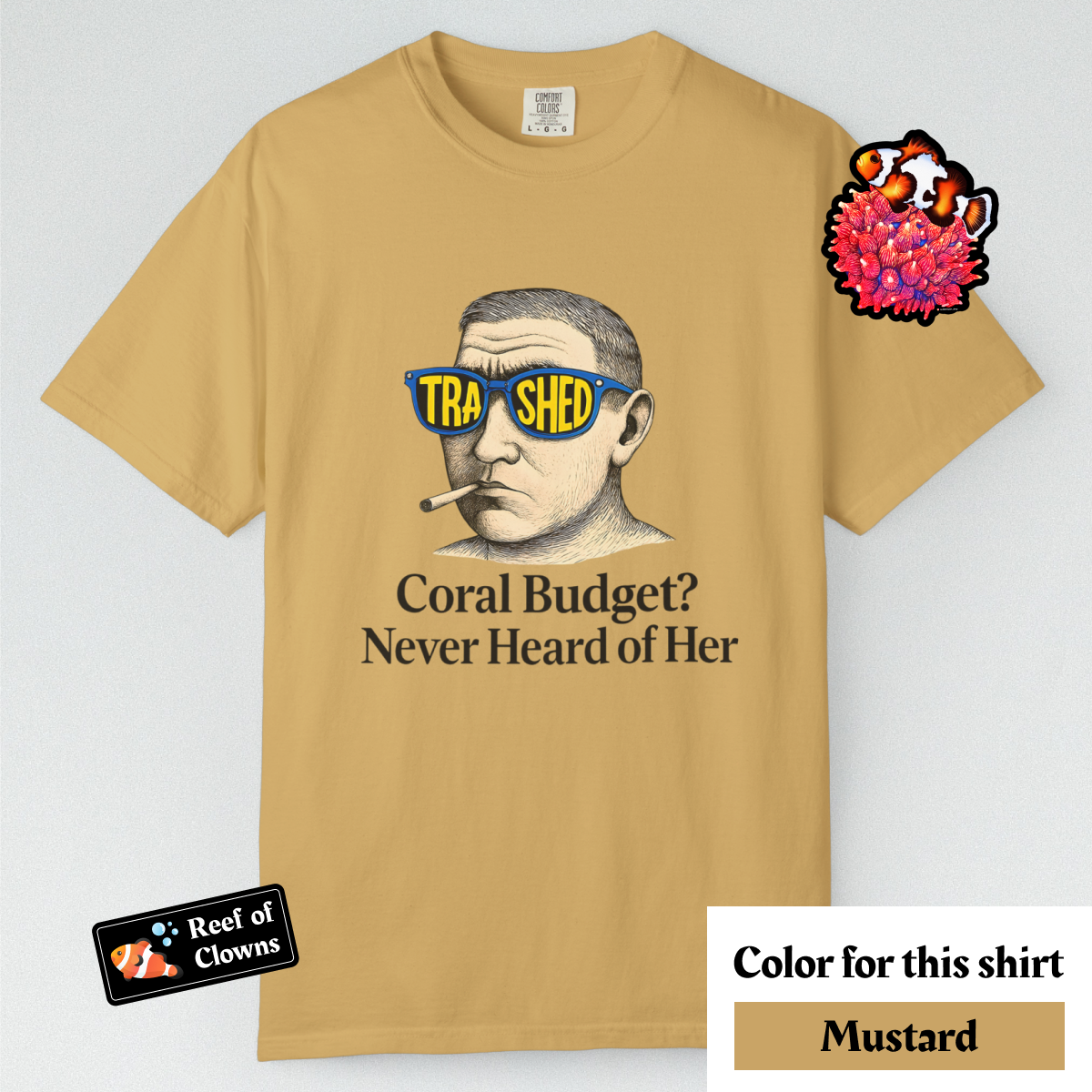 Never Heard of Coral Budget - Graphic Shirt