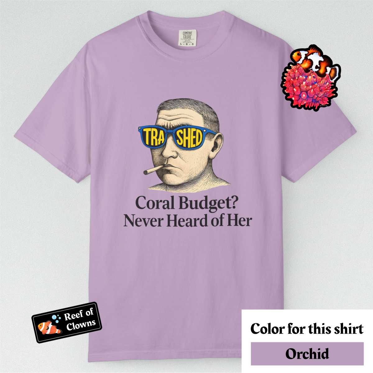 Never Heard of Coral Budget - Graphic Shirt