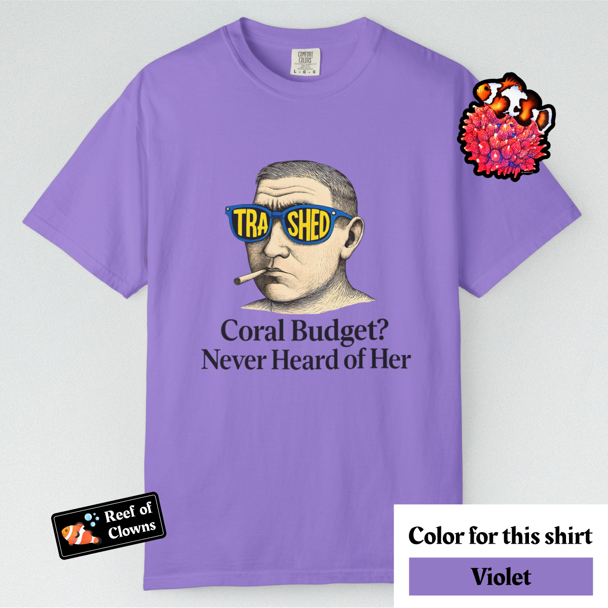 Never Heard of Coral Budget - Graphic Shirt