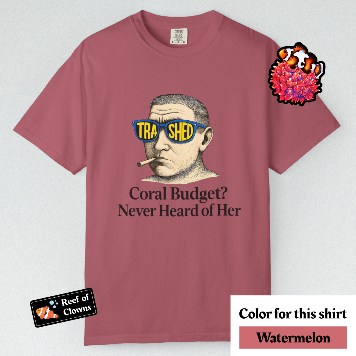 Never Heard of Coral Budget - Graphic Shirt