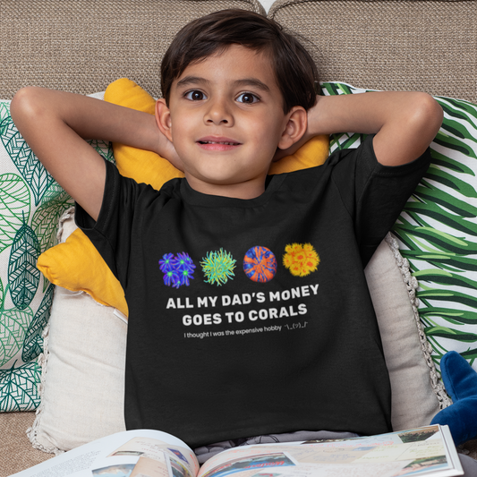 All My Dad's Money Goes to Coral Kids T-Shirt