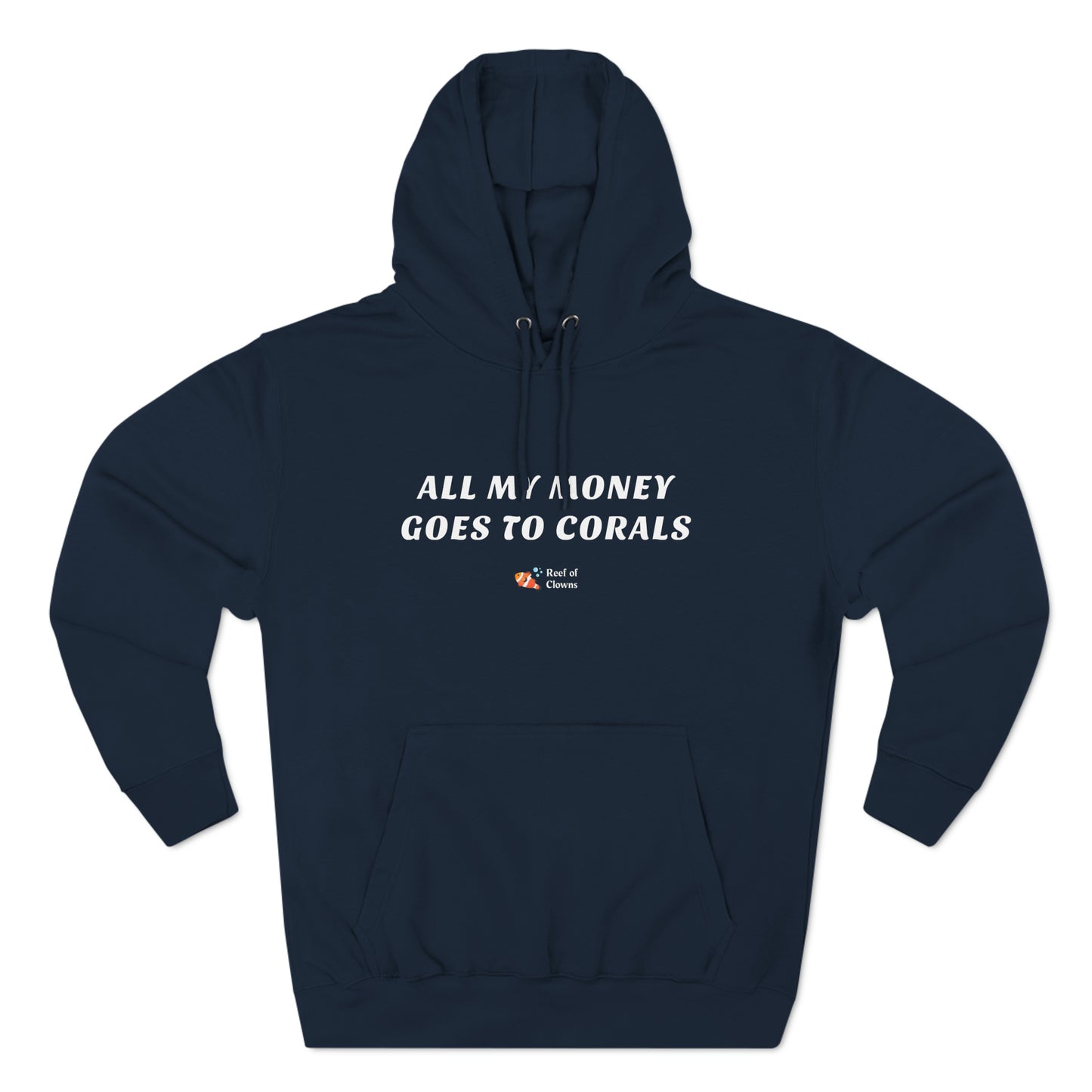 All My Money Goes to Corals Hoodie