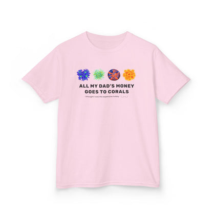 All My Dad's Money Goes to Coral Kids T-Shirt