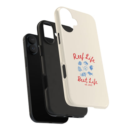 Reef Life, Best Life Phone Case