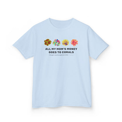 All My Mom's Money Goes to Coral Kids T-Shirt