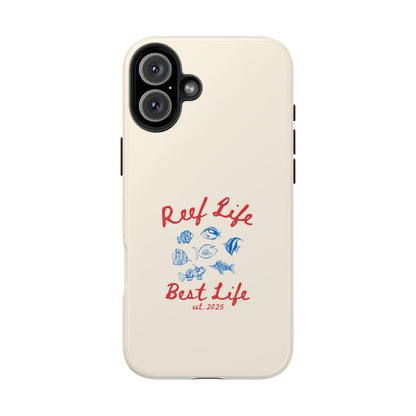 Reef Life, Best Life Phone Case