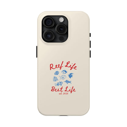 Reef Life, Best Life Phone Case