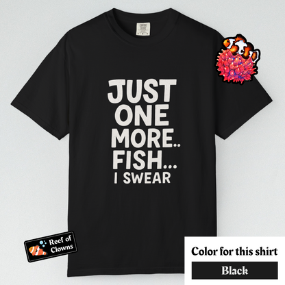 Just One More Fish - Graphic Shirt