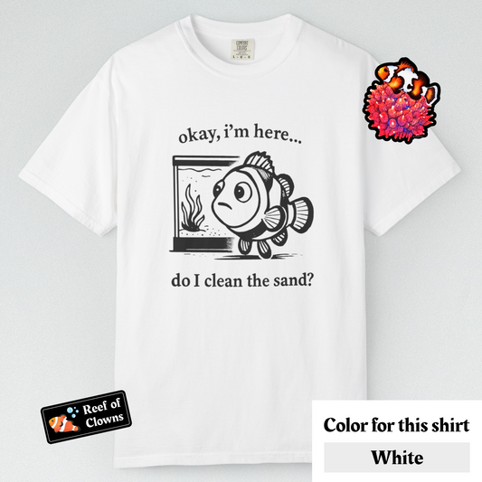 Do I Clean The Sand? - Graphic Shirt