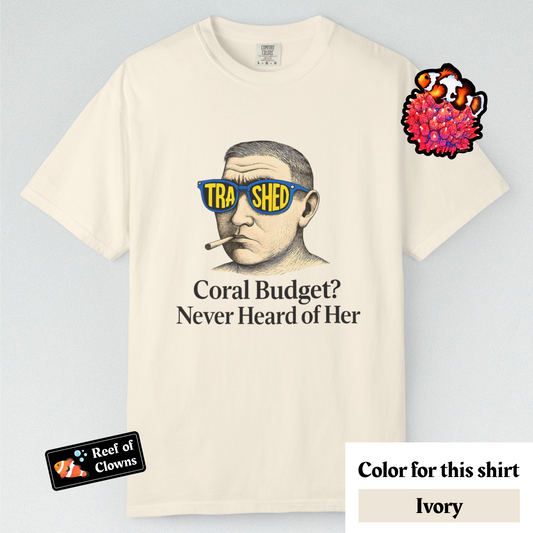 Never Heard of Coral Budget - Graphic Shirt
