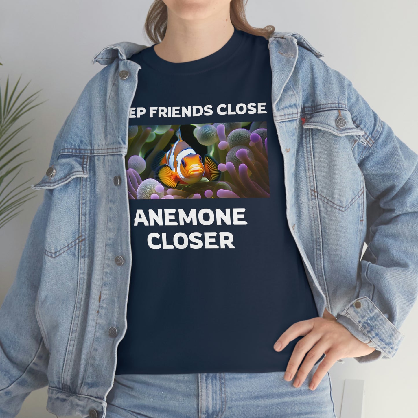 Keep Friends Close, Anemone Closer Shirt with Clownfish - Reef of Clowns